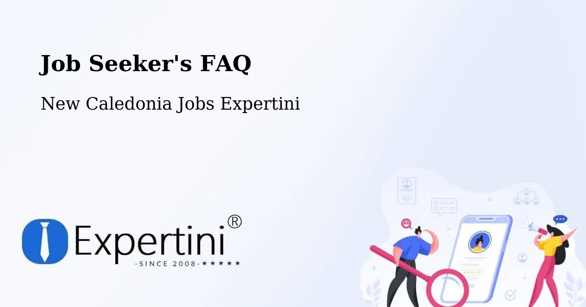 Job Seeker FAQ – Val Suzon - New Caledonia Jobs Expertini