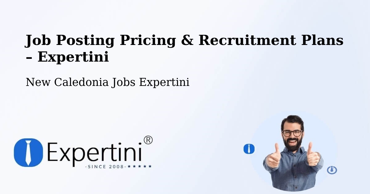 Job Posting Pricing & Recruitment Plans – Val Suzon - Val Suzon, New Caledonia Jobs Expertini